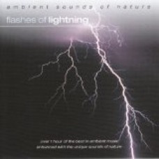 Ambient Sounds of Nature - Flashes of Lightning